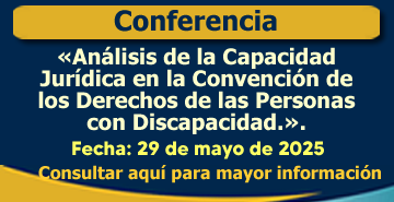 Videoconferencia: «Análisis de la Capacidad Jurídica en la Convención de los Derechos de las Personas con Discapacidad».