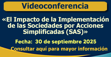 Videoconferencia: El Impacto de la Implementación de las Sociedades por Acciones Simplificadas (SAS).