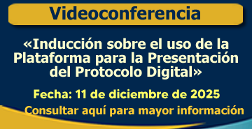 Inducción sobre el uso de la Plataforma para la Presentación del Protocolo Digital.