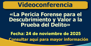 La Pericia Forense para el Descubrimiento y Valor a la Prueba del Delito.