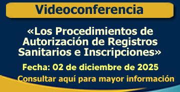 Los Procedimientos de Autorización de Registros Sanitarios e Inscripciones.