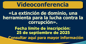 La extinción de dominio, una herramienta para la lucha contra la corrupción.